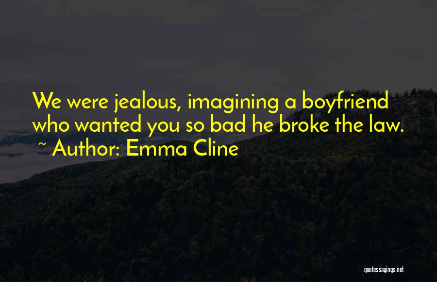 If She Is Jealous Quotes By Emma Cline