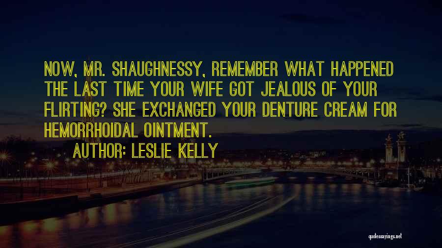 If She Is Jealous Quotes By Leslie Kelly