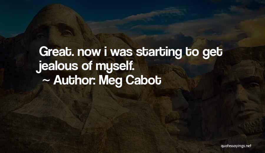 If She Is Jealous Quotes By Meg Cabot