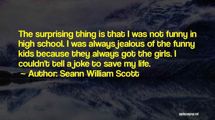 If She Is Jealous Quotes By Seann William Scott