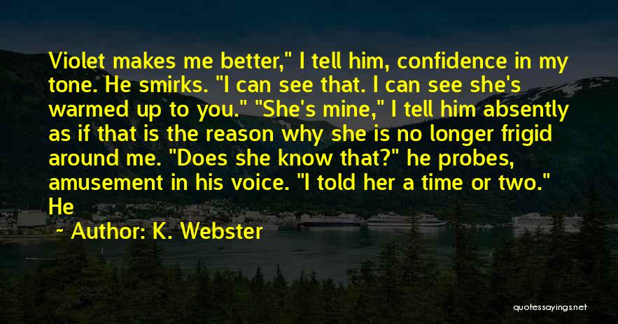 If She Is Mine Quotes By K. Webster