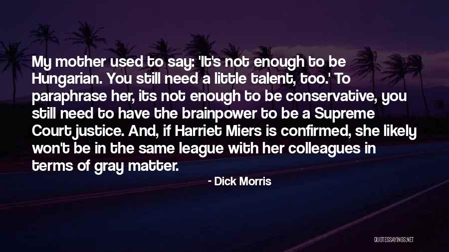 If She Is Quotes By Dick Morris