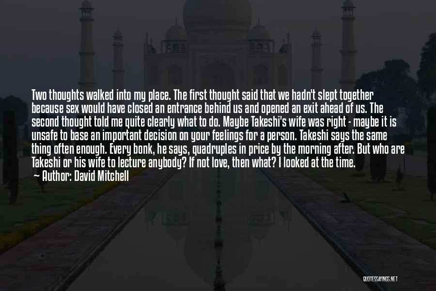 If She Is The Right One Quotes By David Mitchell