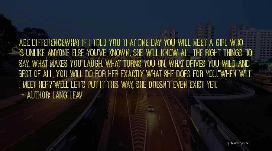 If She Is The Right One Quotes By Lang Leav