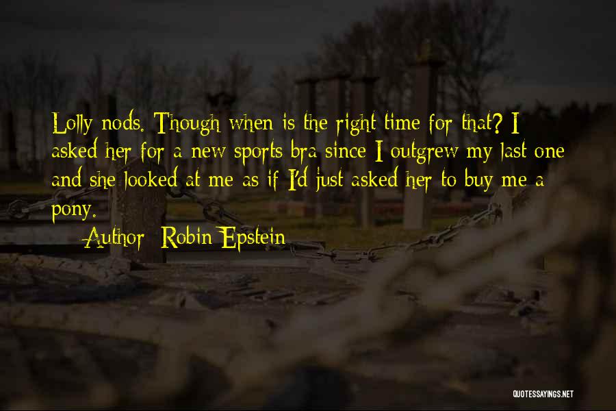 If She Is The Right One Quotes By Robin Epstein