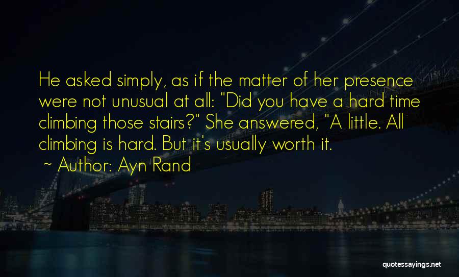 If She Is Worth It Quotes By Ayn Rand