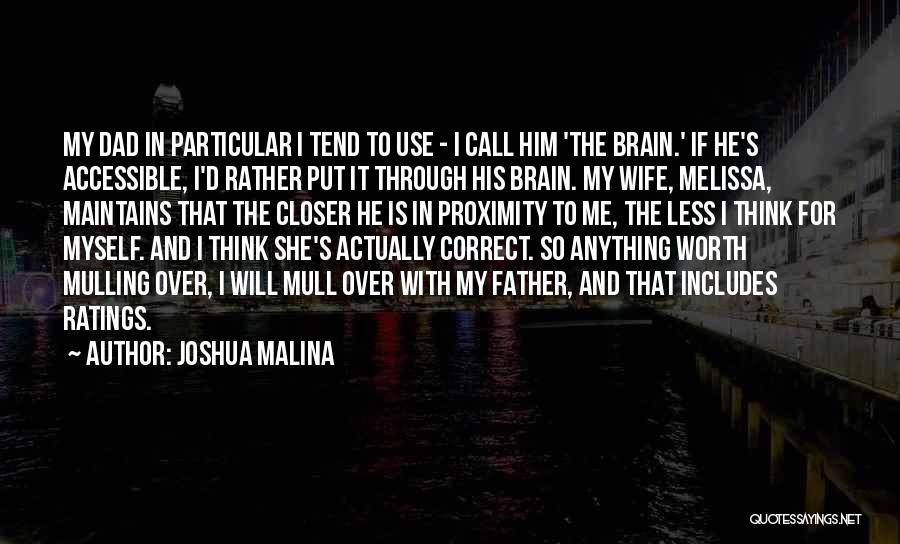 If She Is Worth It Quotes By Joshua Malina