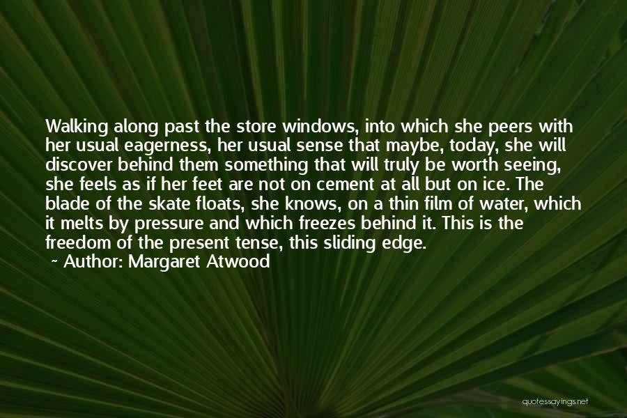 If She Is Worth It Quotes By Margaret Atwood