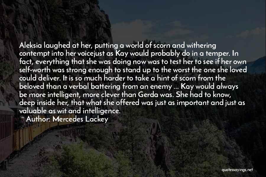 If She Is Worth It Quotes By Mercedes Lackey