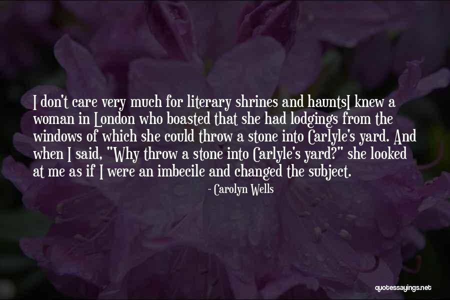 If She Knew Quotes By Carolyn Wells If She Knew Quotes By Carolyn Wells