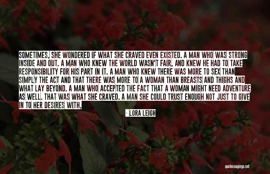 If She Knew Quotes By Lora Leigh If She Knew Quotes By Lora Leigh