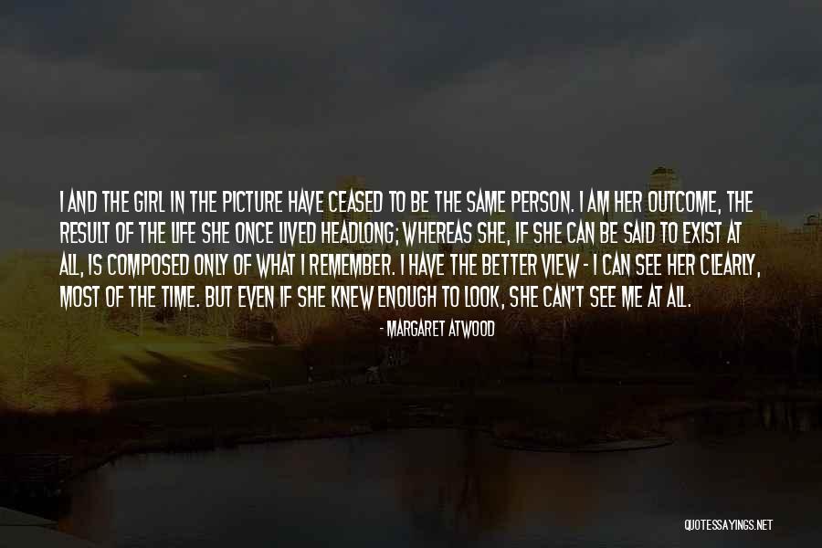 If She Knew Quotes By Margaret Atwood If She Knew Quotes By Margaret Atwood