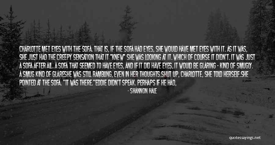 If She Knew Quotes By Shannon Hale If She Knew Quotes By Shannon Hale