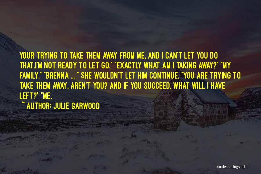 If She Left You Quotes By Julie Garwood