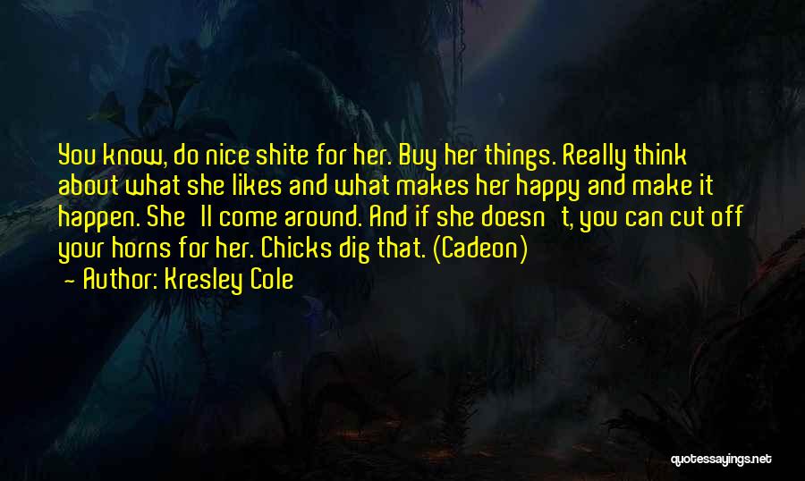 If She Likes You Quotes By Kresley Cole