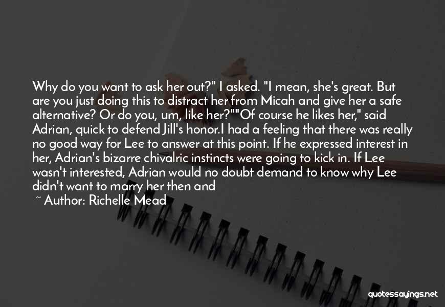 If She Likes You Quotes By Richelle Mead