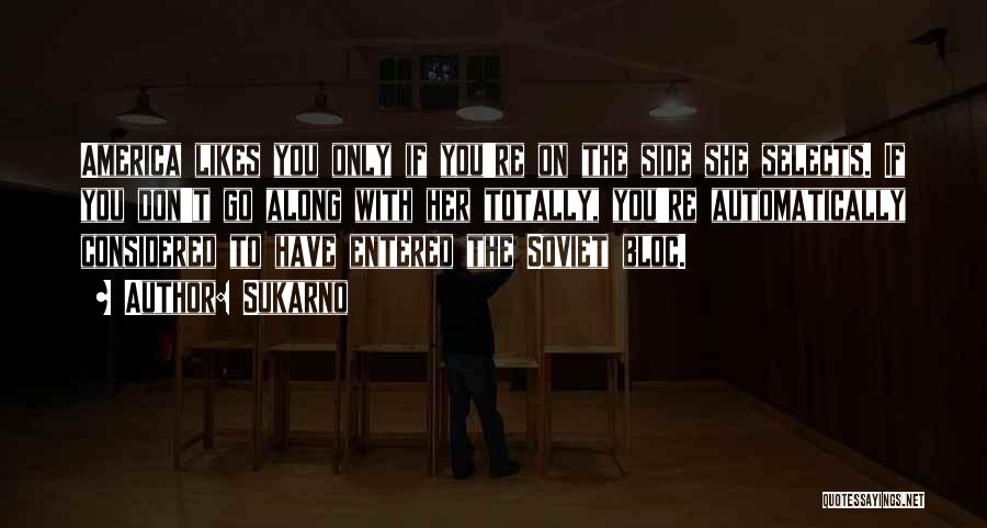 If She Likes You Quotes By Sukarno