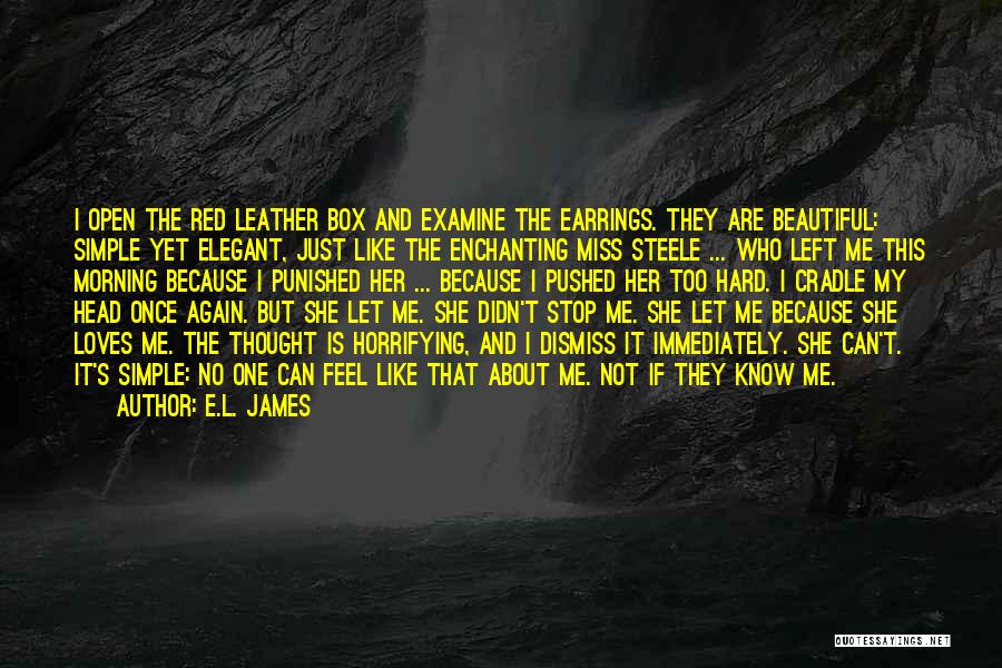 If She Loves Me Quotes By E.L. James