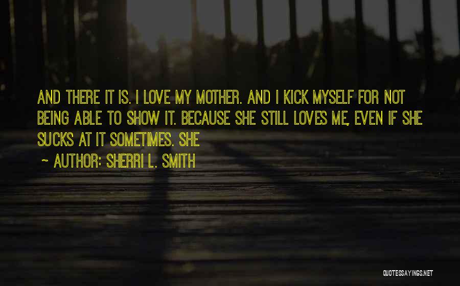 If She Loves Me Quotes By Sherri L. Smith