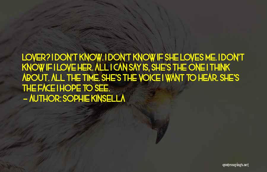 If She Loves Me Quotes By Sophie Kinsella
