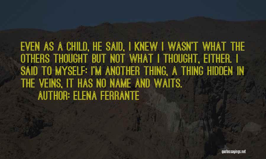 If She Waits Quotes By Elena Ferrante