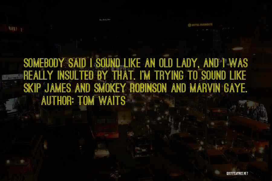 If She Waits Quotes By Tom Waits