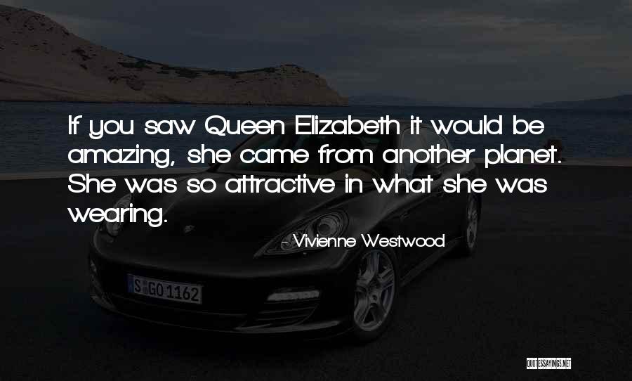 If She's Amazing Quotes By Vivienne Westwood If She's Amazing Quotes By Vivienne Westwood