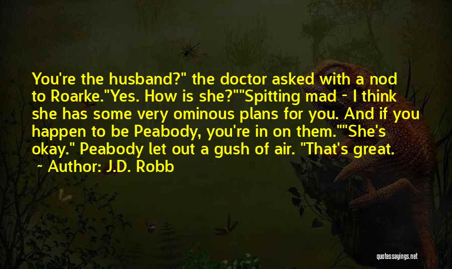 If She's Mad Quotes By J.D. Robb