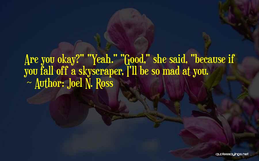 If She's Mad Quotes By Joel N. Ross