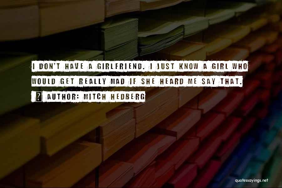 If She's Mad Quotes By Mitch Hedberg