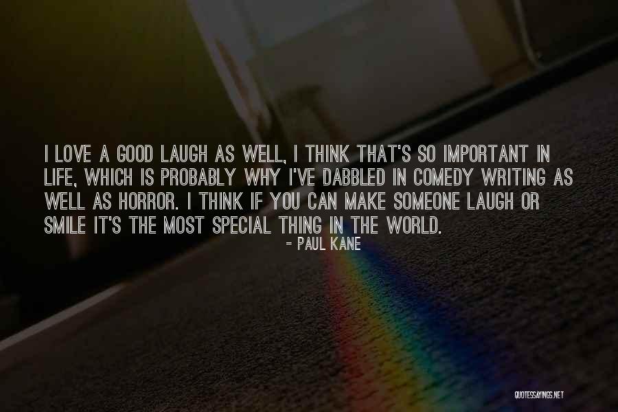 If Someone Can Make You Smile Quotes By Paul Kane If Someone Can Make You Smile Quotes By Paul Kane