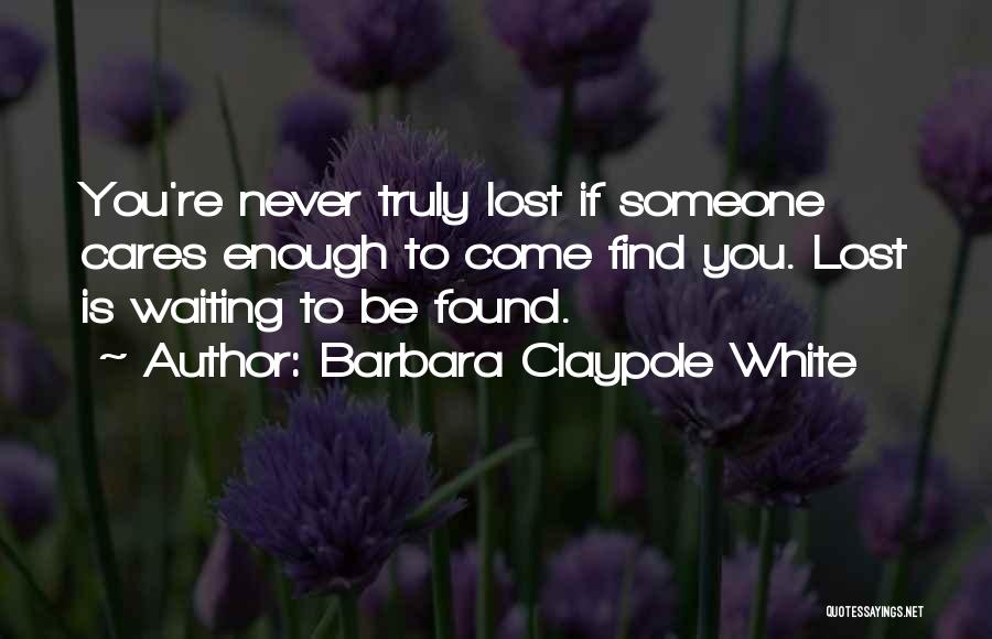 If Someone Cares You Quotes By Barbara Claypole White