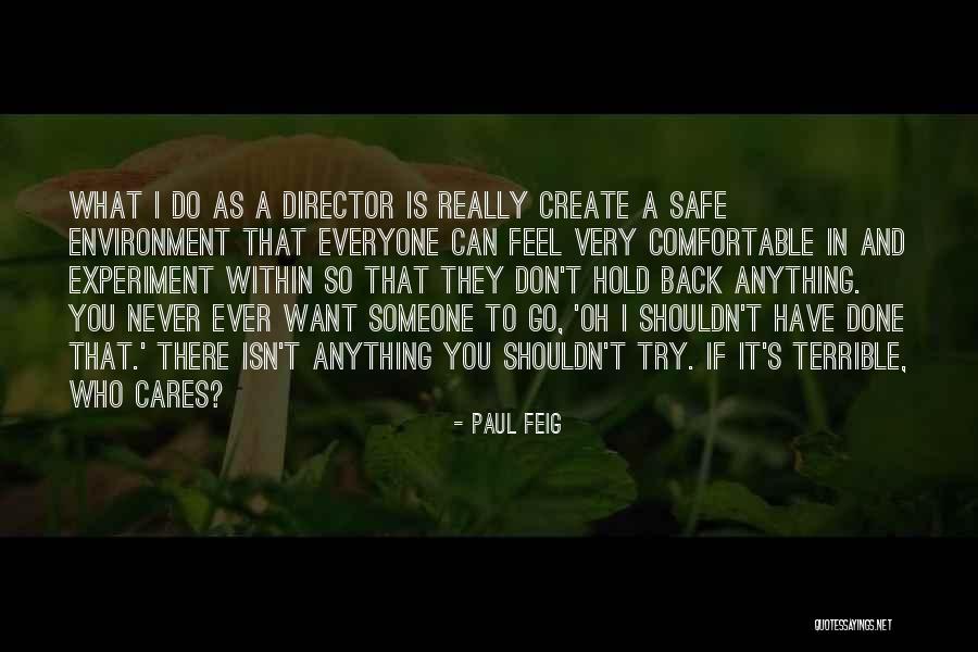 If Someone Cares You Quotes By Paul Feig If Someone Cares You Quotes By Paul Feig