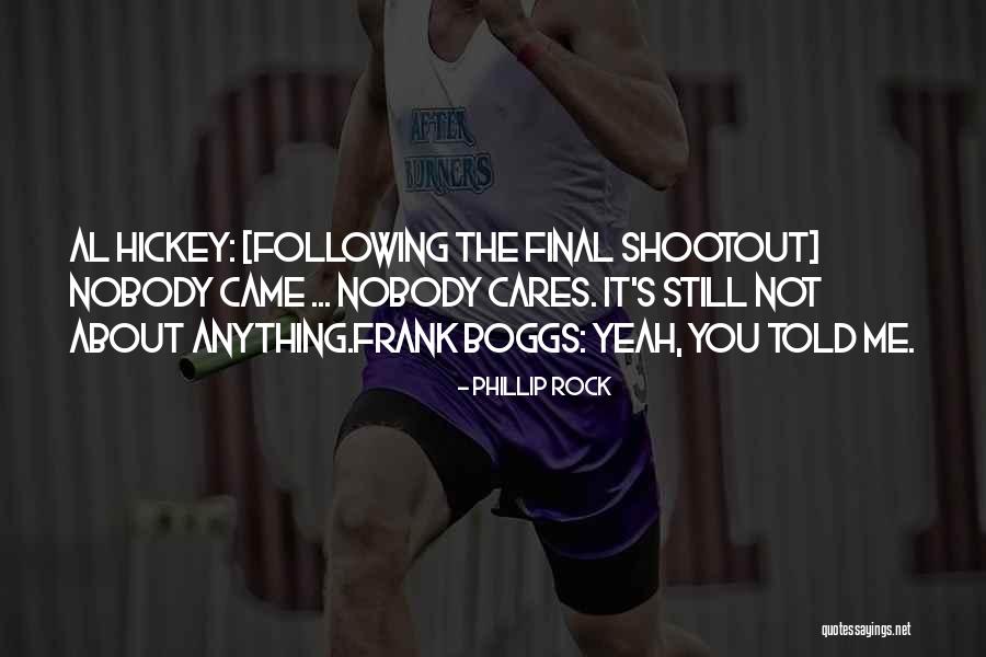 If Someone Cares You Quotes By Phillip Rock If Someone Cares You Quotes By Phillip Rock