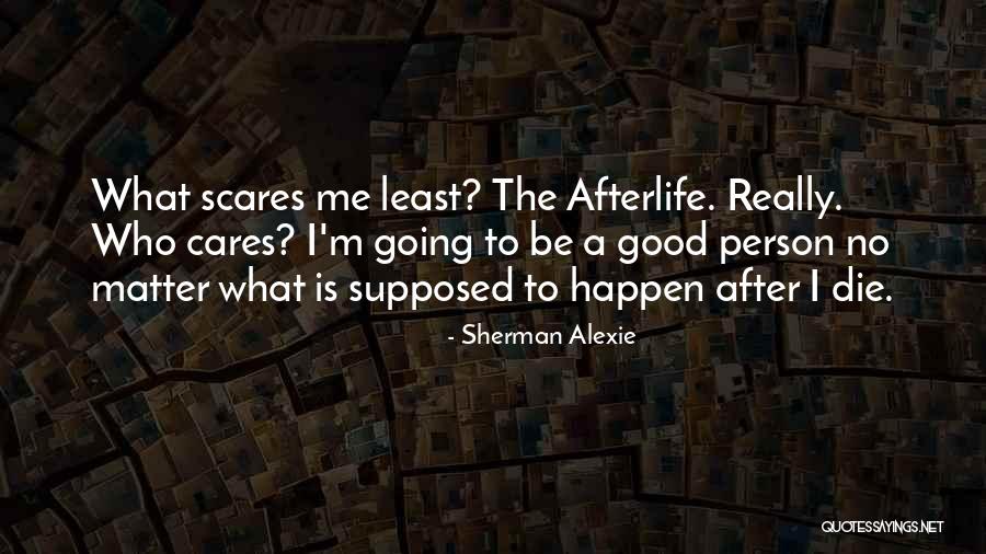 If Someone Cares You Quotes By Sherman Alexie