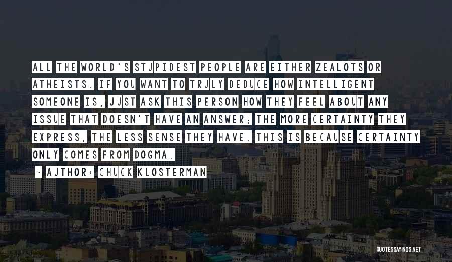If Someone Doesn Want You Quotes By Chuck Klosterman