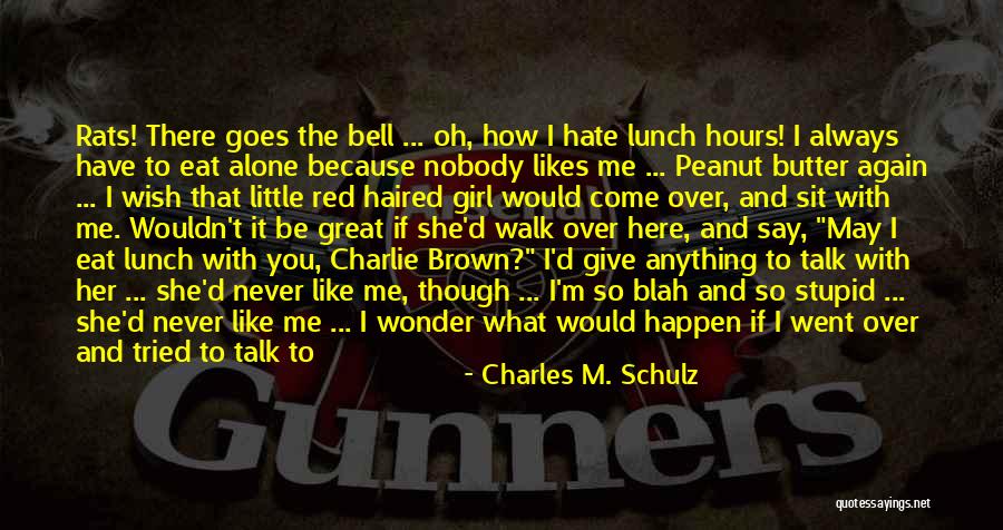 If Someone Doesn't Like Me Quotes By Charles M. Schulz