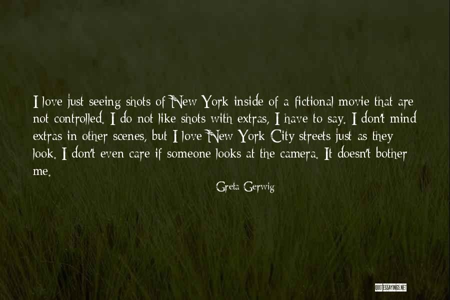 If Someone Doesn't Like Me Quotes By Greta Gerwig If Someone Doesn't Like Me Quotes By Greta Gerwig
