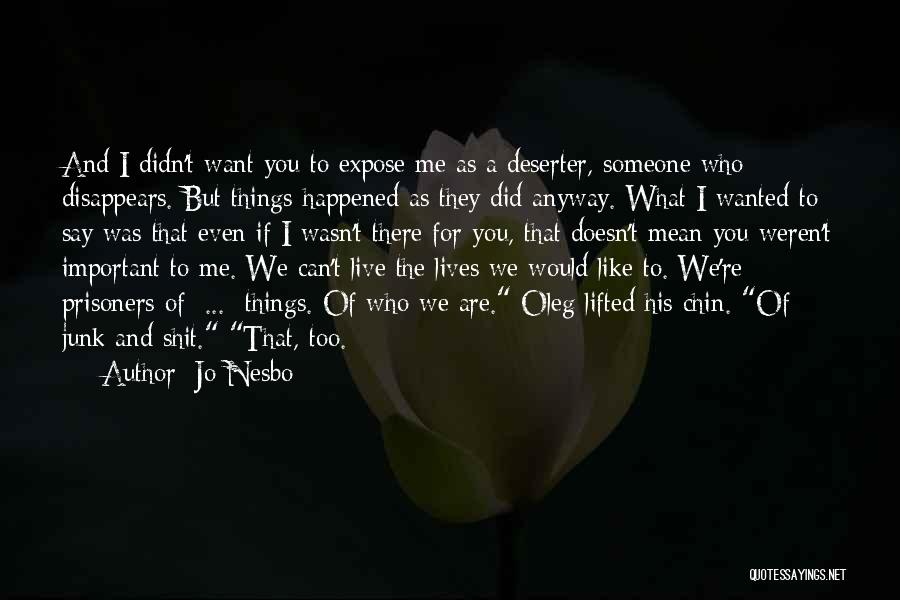 If Someone Doesn't Like Me Quotes By Jo Nesbo