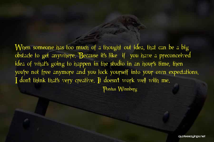 If Someone Doesn't Like Me Quotes By Pontus Winnberg If Someone Doesn't Like Me Quotes By Pontus Winnberg