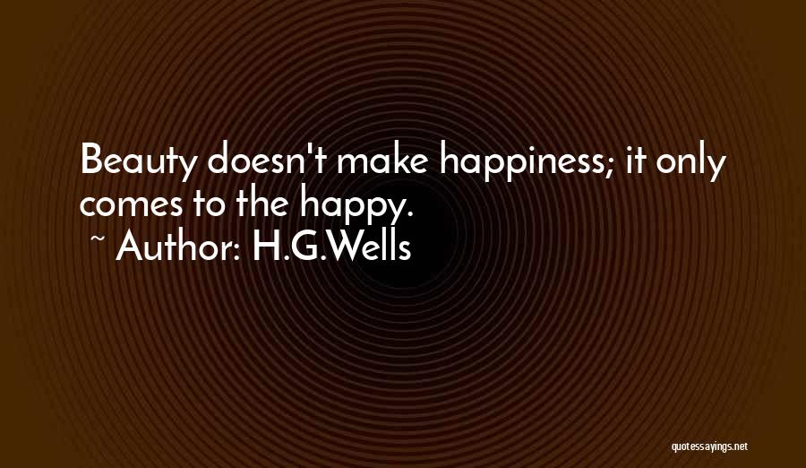 If Someone Doesn't Make You Happy Quotes By H.G.Wells