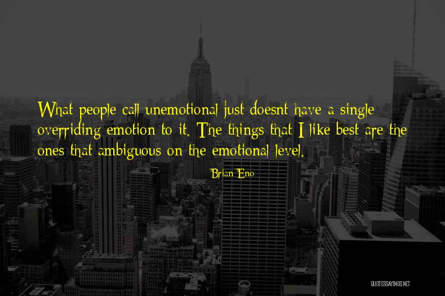 If Someone Doesnt Want You Quotes By Brian Eno If Someone Doesnt Want You Quotes By Brian Eno
