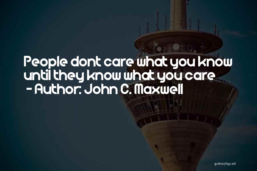 If Someone Dont Care Quotes By John C. Maxwell