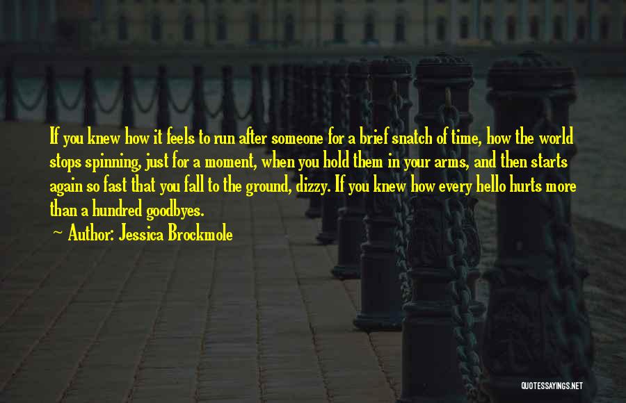 If Someone Hurts You Quotes By Jessica Brockmole