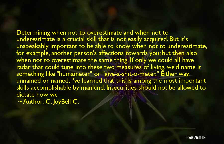 If Someone Is Important To You Quotes By C. JoyBell C.