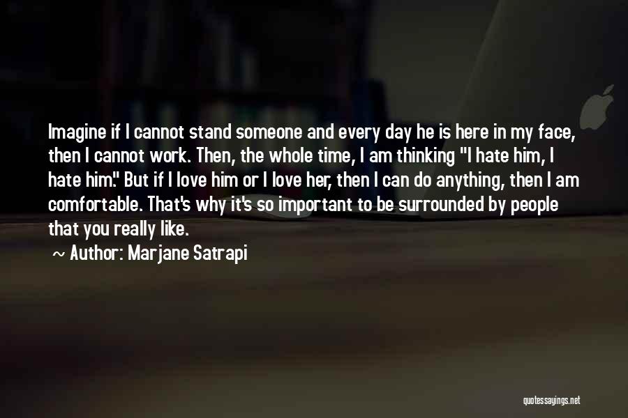 If Someone Is Important To You Quotes By Marjane Satrapi
