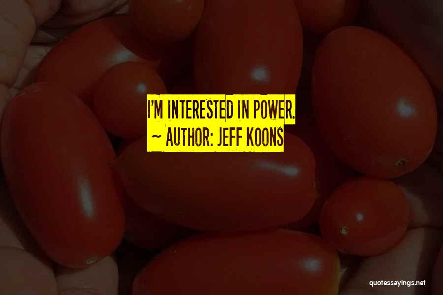 If Someone Is Interested In You Quotes By Jeff Koons