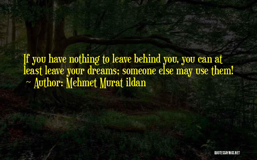 If Someone Leave You Quotes By Mehmet Murat Ildan