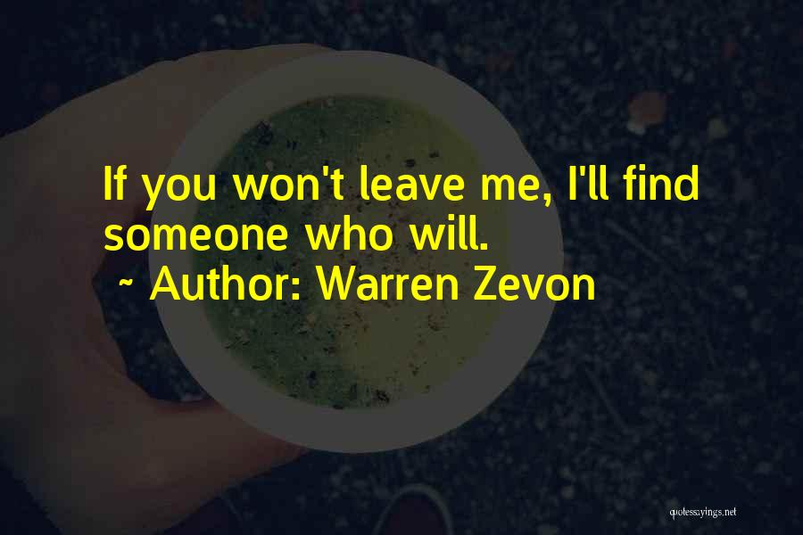 If Someone Leave You Quotes By Warren Zevon