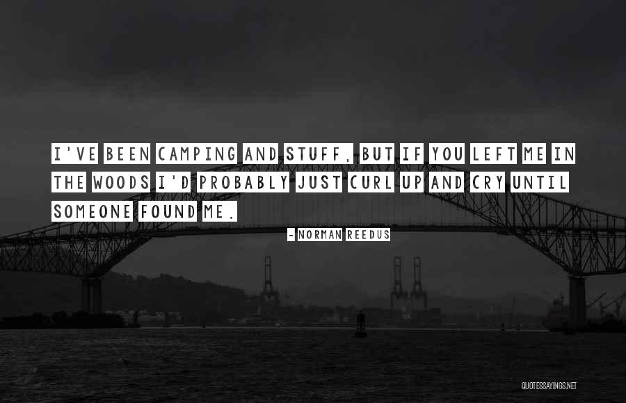 If Someone Left You Quotes By Norman Reedus If Someone Left You Quotes By Norman Reedus